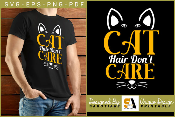 Cat Hair Don't Care Design for Cat Lover