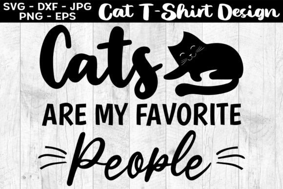 Cats Are My Favorite People Cat Shirt