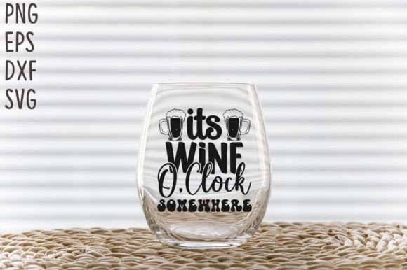Its Wine O Clock Somewhere SVG Cricut