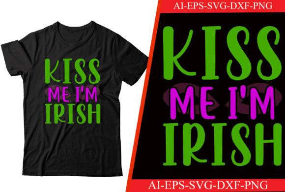 Kiss Me I'm Irish SVG T-shirt Design