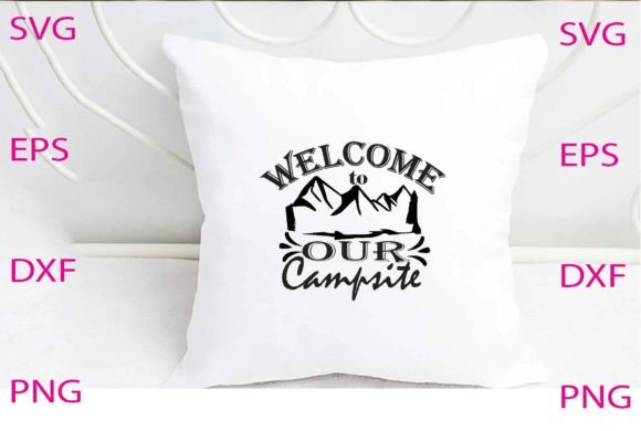 Welcome to Our Campsite Svg Design