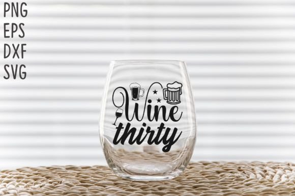 Wine Thirty SVG Cricut Files